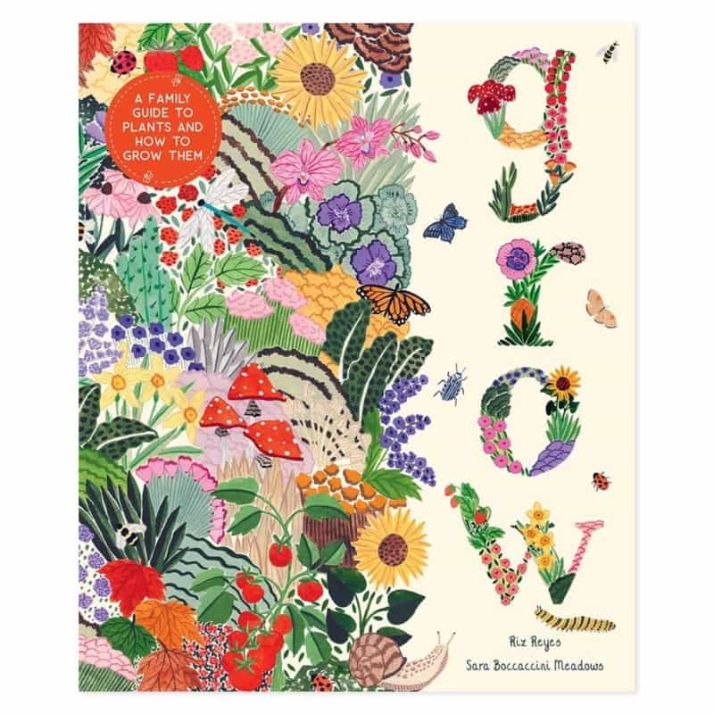 Grow: Family Guide To Plants And How To Grow Them