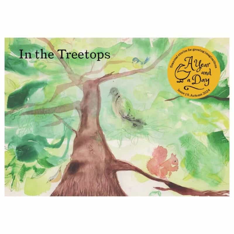 A Year And A Day Magazine - Issue 19: In The Treetops