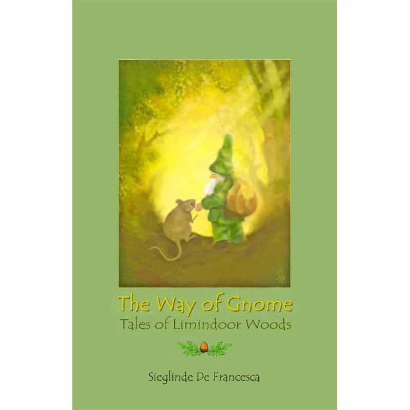The Way Of Gnome: Tales Of Limindoor Woods - Book 1