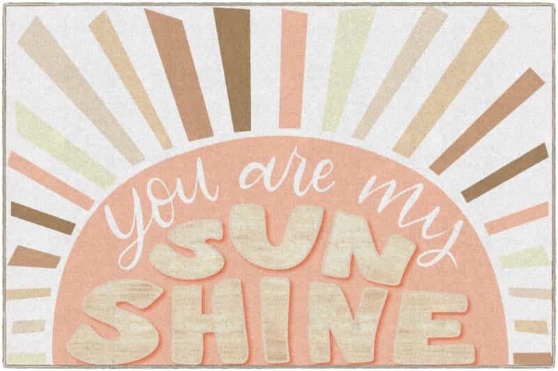 Simply Stylish You Are My Sunshine 5' X 7'6"
