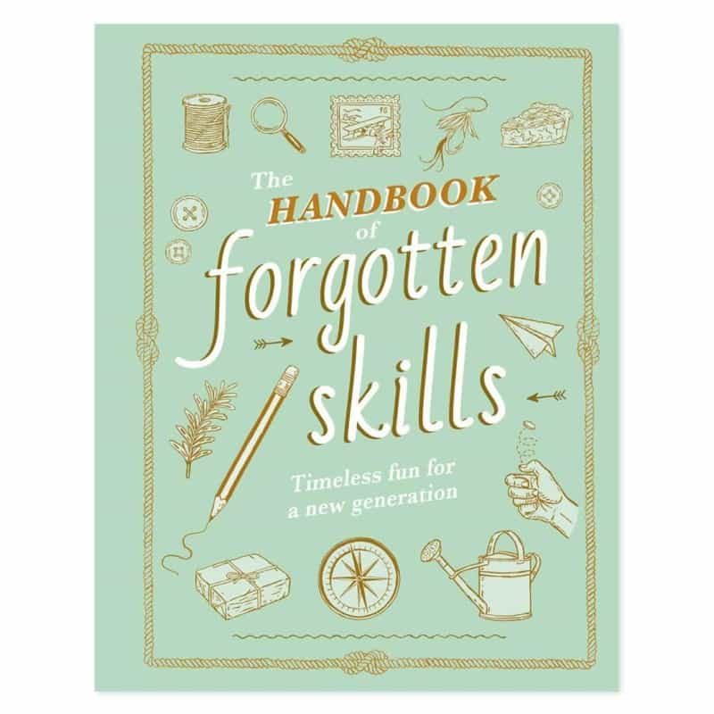 The Handbook Of Forgotten Skills